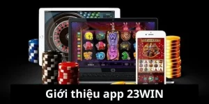 tai-app-23win-uu-diem-noi-bat